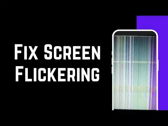 How to Fix a Flickering Phone Screen: Quick Solutions for Android and iPhone
